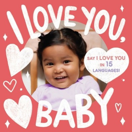 I Love You, Baby - by Little Bee Books