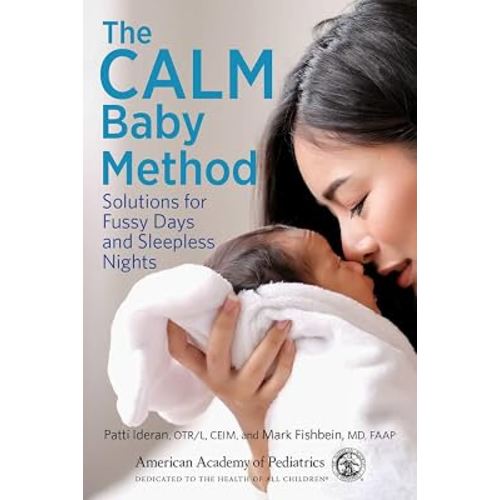 The CALM Baby Method: Solutions for Fussy Days and Sleepless Nights