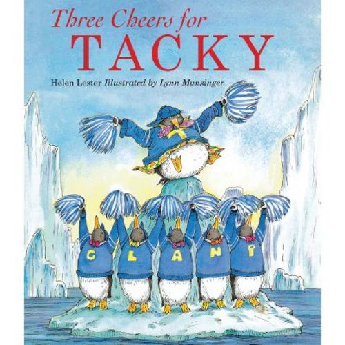 Three Cheers for Tacky - (Tacky the Penguin) by Helen Lester (Paperback)