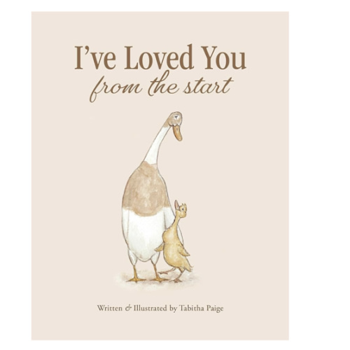 I've Loved You from the Start (Tabitha Paige Children's Book Series)