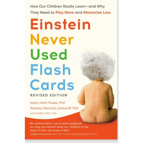Einstein Never Used Flash Cards, Revised Edition by Kathy Hirsh-Pasek, PhD, Roberta Michnick Golinkoff, PhD, Diane Eyer, PhD: 9780593980767 | PenguinRandomHouse.com: Books