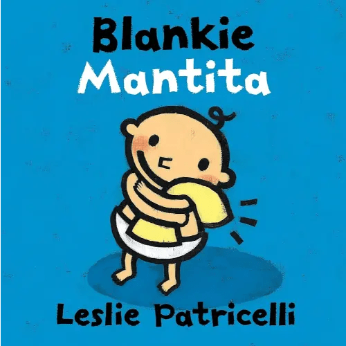 Blankie/Mantita: (A Comforting Bilingual Spanish-English Story About Security Objects and Letting Go for Babies and Toddlers) (Leslie Patricelli Board Books)