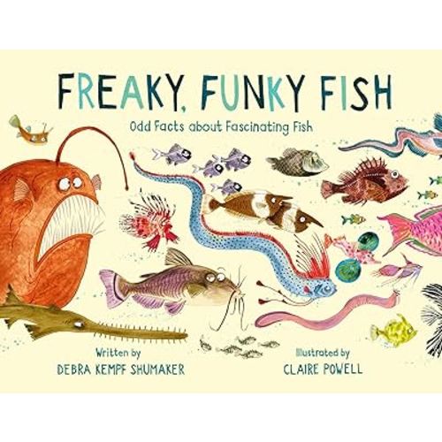Freaky, Funky Fish: Odd Facts about Fascinating Fish