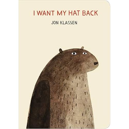 I Want My Hat Back: "The funniest book ever written" - Guardian. Now in board book for babies and toddlers, a laugh-out-loud gift from bestselling and ... picture book maker Jon Klassen
