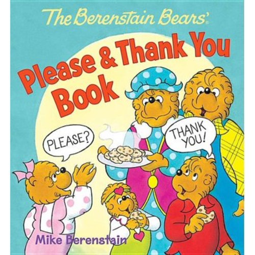 The Berenstain Bears: The Berenstain Bears' Please & Thank You Book (Board book)