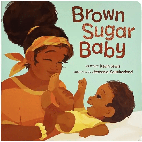 Brown Sugar Baby Board Book - Beautiful Story for Mothers and Newborns, Ages 0-3