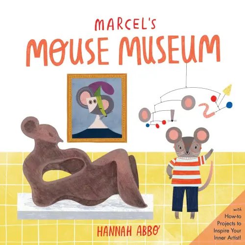 Marcel's Mouse Museum a book by Hannah Abbo - Bookshop.org US