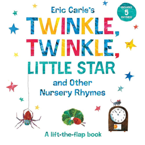 Eric Carle's Twinkle, Twinkle, Little Star and Other Nursery Rhymes: A Lift-the-Flap Book (The World of Eric Carle)