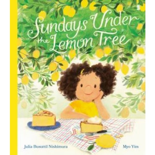 Sundays under the Lemon Tree by Julia Busuttil Nishimura & Myo Yim - 9781761381485