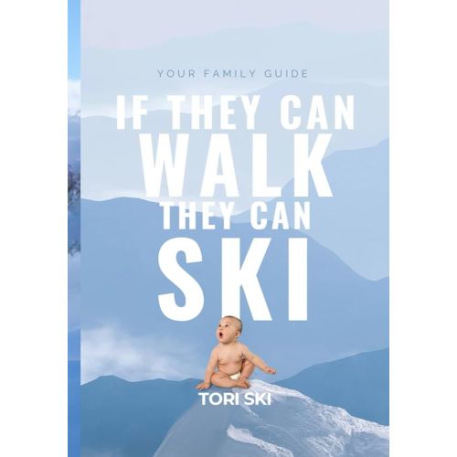 If They Can Walk They Can Ski