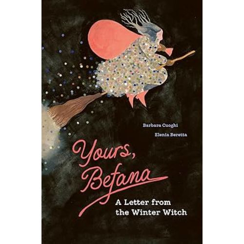 Yours, Befana: A Letter from the Winter Witch