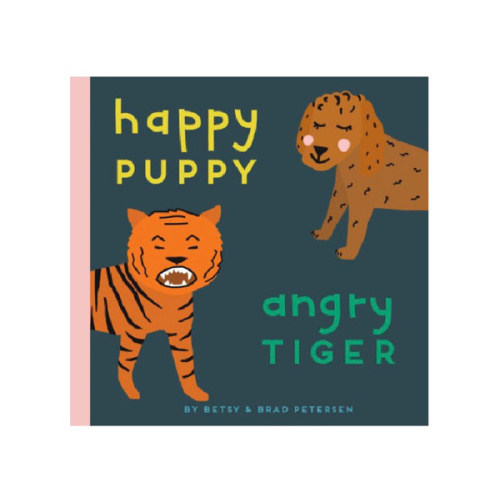 Happy Puppy, Angry Tiger: A Little Book about Big Feelings by Brad Petersen, Betsy Petersen, Board Book | Barnes & Noble®