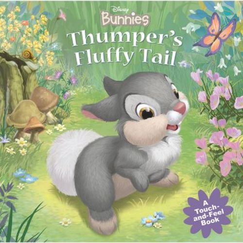 Disney Bunnies: Thumper's Fluffy Tail - (Touch-And-Feel Book) by Disney Books (Board Book)