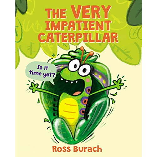 The Very Impatient Caterpillar Book, (Hardcover)