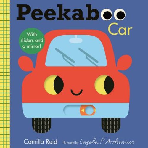 Peekaboo: Car - (Peekaboo You) by Camilla Reid (Board Book)