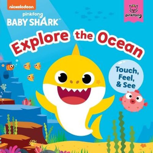 Baby Shark: Explore the Ocean - by Pinkfong (Board Book)