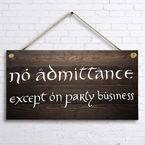 Retro Wooden Signs/No Admittance Except on Party Business Stained Sign,Home Wooden Custom Wall Art Decor Wooden Signs 5x10 INCH
