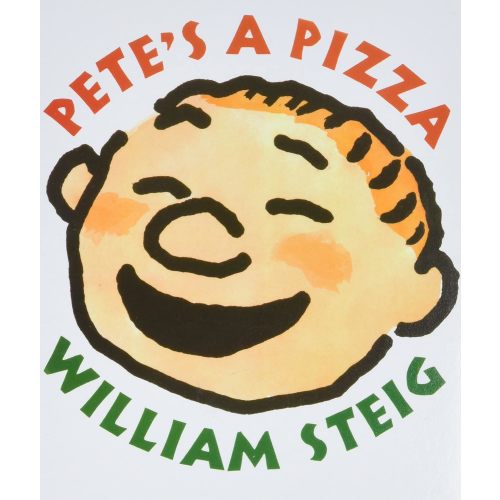 Pete's a Pizza: A Playful Story About a Father and Son's Silly Game of Kneading a Boy into Dough