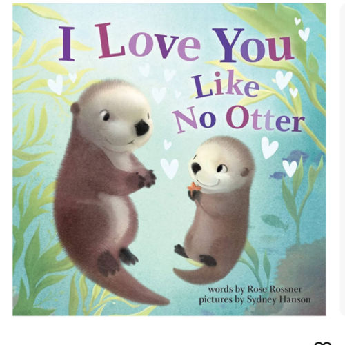 I Love You Like No Otter: A Funny and Sweet Animal Board Book for Babies and Toddlers this Easter (Punderland)