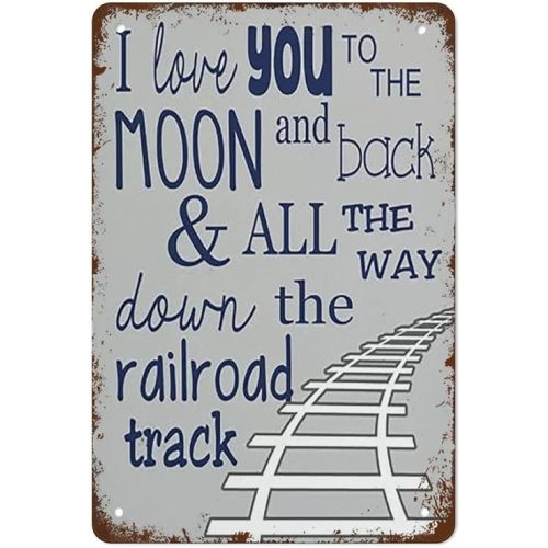 Funny I Love You To The Moon And Back And All The Way Down The Railroad Track Train Metal Tin Sign Boy Room Decor Boy Train Gift Funny Vintage Metal Tin Sign For Home Coffee 8x12 Inch