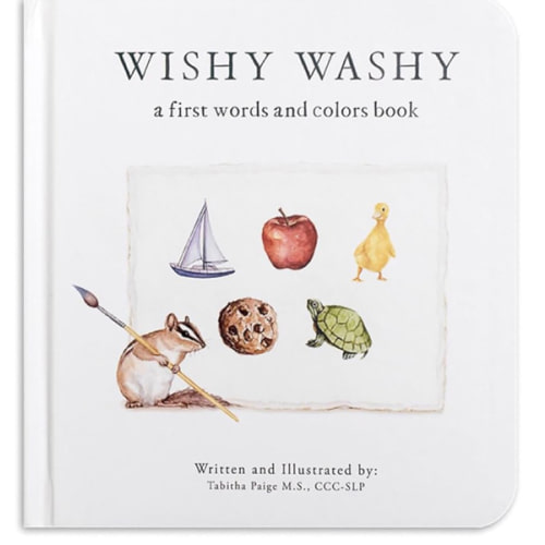 Wishy Washy: A Board Book of First Words and Colors for Growing Minds (Tabitha Paige Children's Book Series)