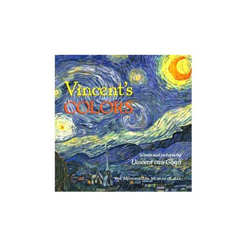 Vincent's Colors: Words and Pictures by Vincent van Gogh