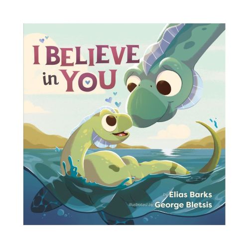 I Believe in You - (Hazy Dell Love & Nurture Books) by Elias Barks (Board Book)