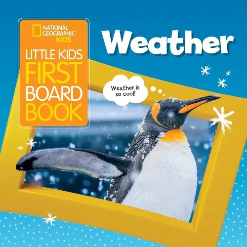 National Geographic Kids Little Kids First Board Book: Weather (First Board Books)