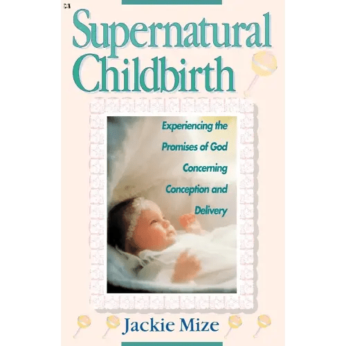 Supernatural Childbirth