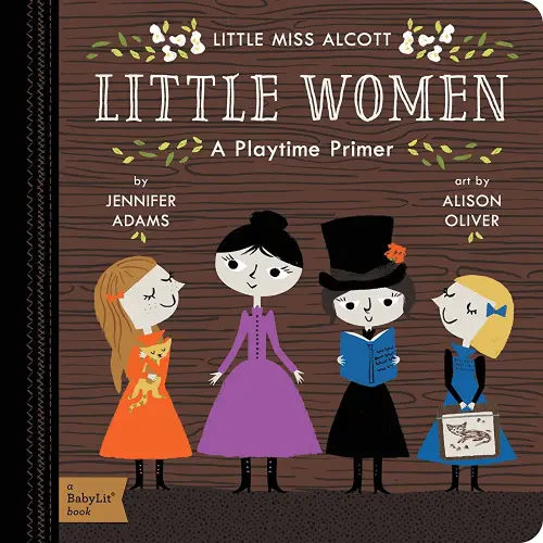Little Women: A BabyLit® Playtime Primer (BabyLit Classics)
