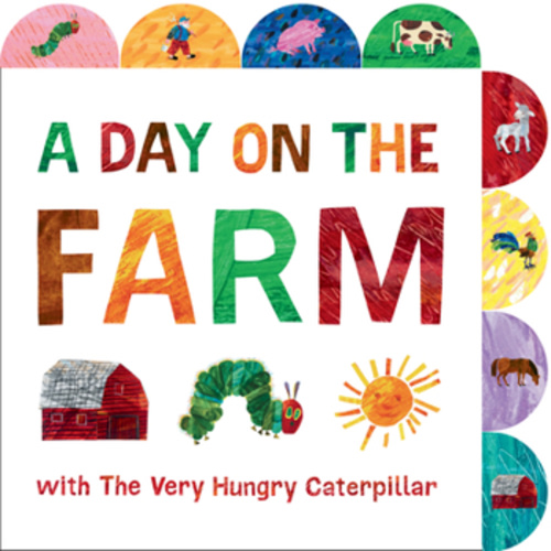 A Day on the Farm with the Very Hungry... book by Eric Carle