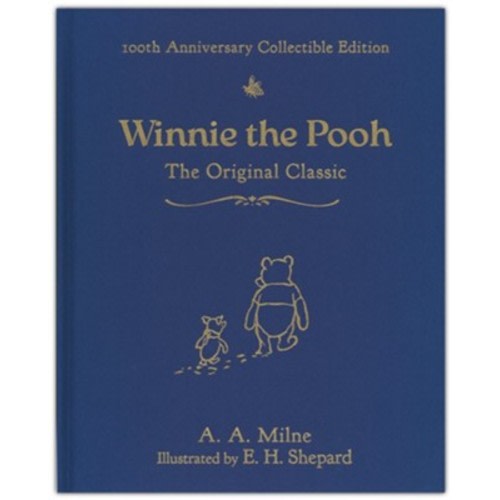 Winnie the Pooh (100th Anniversary Collectible Edition): The Original Classic: A.A. Milne, E.H. Shepard & Diego Jourdan Pereira: 9781510784093 - Christianbook.com