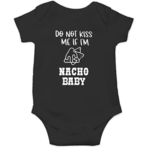 AW Fashions Do Not Kiss Me If I'm Nacho Baby Baby Bodysuit Funny Adorable Romper Cute Newborn Outfit Boys