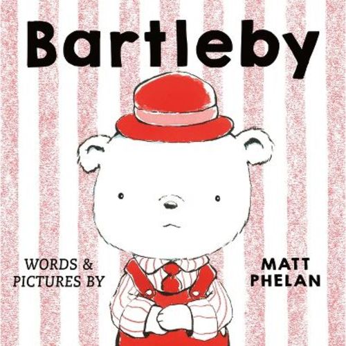 Bartleby - by Matt Phelan (Hardcover)