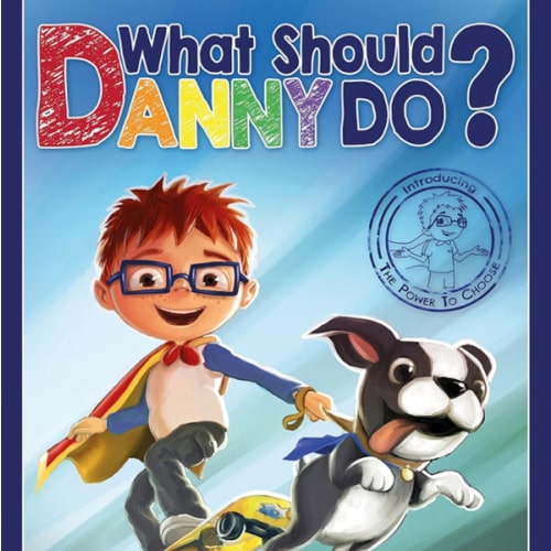 What Should Danny Do? (The Power to Choose Series)