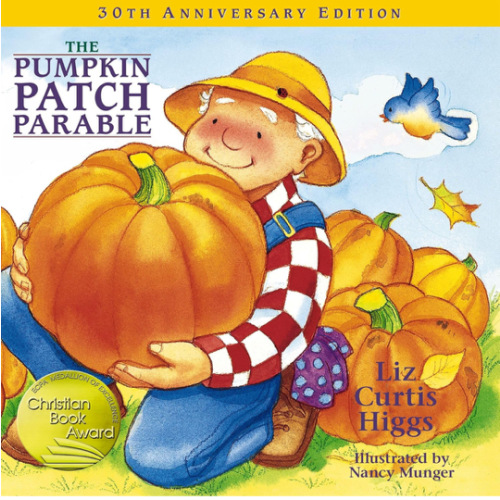The Pumpkin Patch Parable: Special Edition (Parable Series)