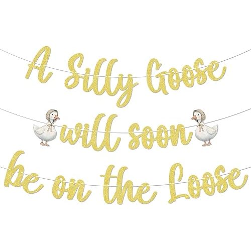 A Silly Goose Will Soon Be On The Loose Banner - One Silly Goose Sign, Goose Theme Baby Shower Birthday Party Decorations Gold Glitter