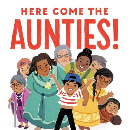 Here Come the Aunties!