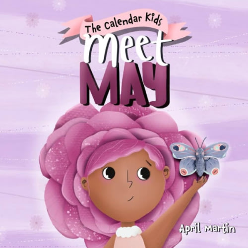 Meet May: A children's book about family, friendship, and holidays in May. (The Calendar Kids®)
