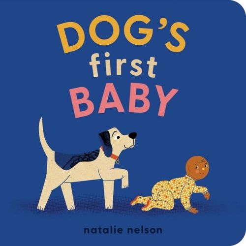 Dog's First Baby - (Dog and Cat's First) by Natalie Nelson (Board Book)