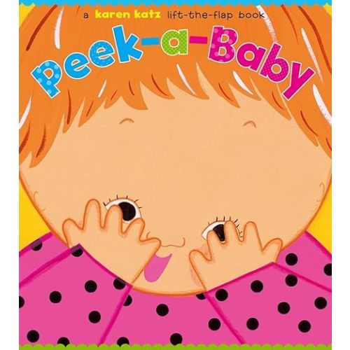Peek-a-Baby: A Lift-the-Flap Book