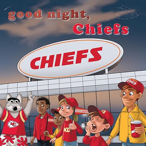 Good Night, Chiefs (Good Night, Team Books) Board book – Picture Book, May 1, 2024