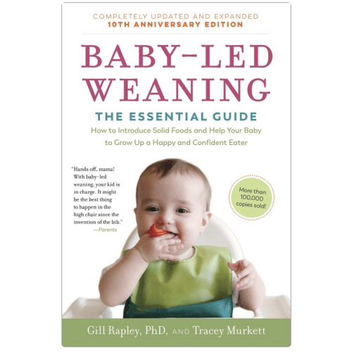 Baby-Led Weaning, Completely Updated and Expanded Tenth Anniversary Edition a book by Tracey Murkett and Gill Rapley - Bookshop.org US
