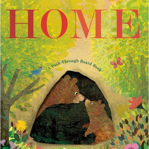 Home: A Peek-Through Board Book