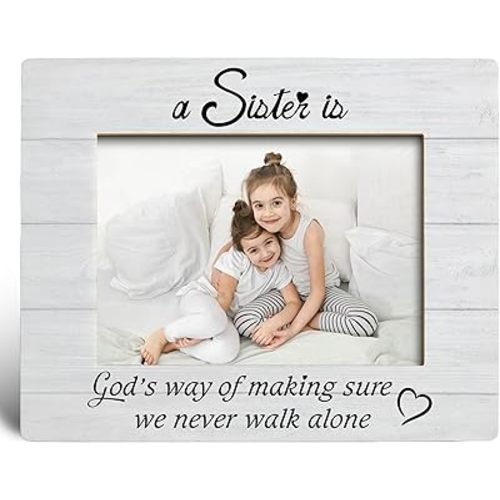 Sisters Picture Frame, Long Distance Sister Gifts from Sisters, a Sister Is God's Way of Making Sure We Never Walk Alone 4x6 Picture Photo Frame for Desk Tabletop Display