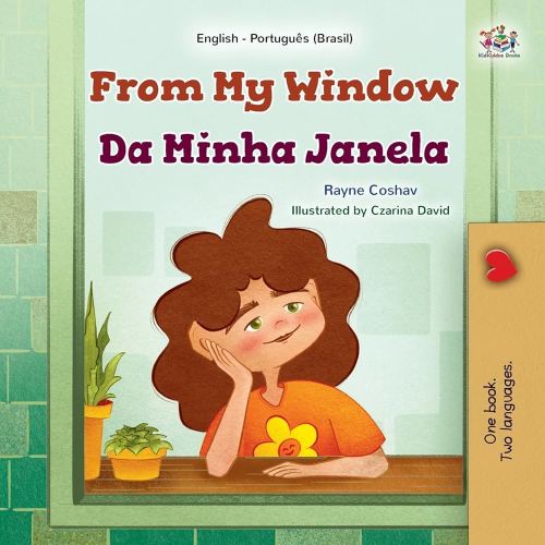 From My Window (English Portuguese Brazilian Bilingual Kids Book) (English Portuguese Brazilian Bilingual Collection) (Portuguese Edition)