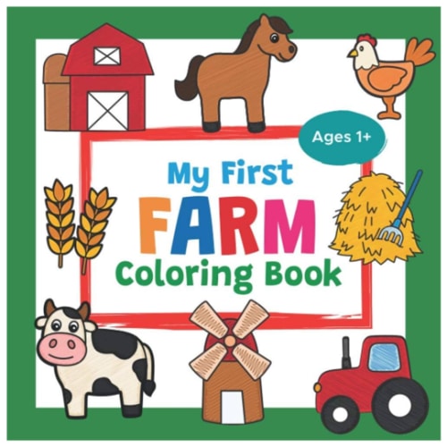 My First Farm Coloring Book Ages 1+: Cute Barnyard Coloring Book for Toddlers | With 25 Simple Pictures like Farmyard Animals, Farm Vehicles & More to Learn and Color | For Kids Ages 1-3