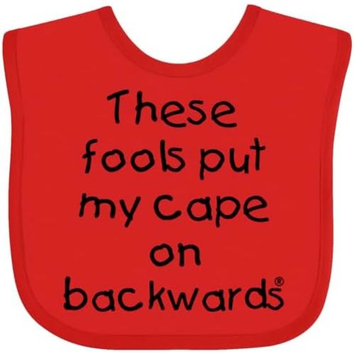 inktastic These Fools Put My Cape on Backwards Baby Bib