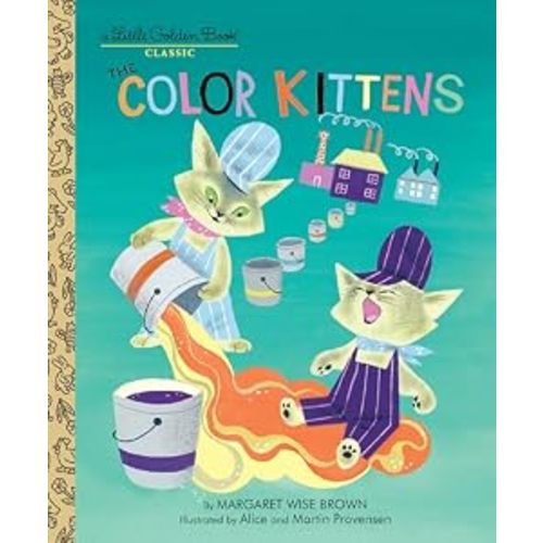 The Color Kittens (A Little Golden Book)