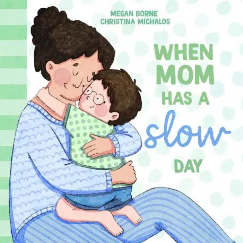 When Mom Has A Slow Day